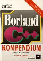 Borland C++ Kompendium znalostí a zkušeností