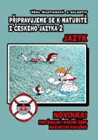 Připravujeme se k maturitě z českého jazyka - pro školní i státní část maturitní zkoušky