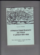 Výprava české šlechty do Itálie v letech 1551 - 1552