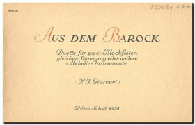 Aus dem Barock Duette fur zwei Blockfloten gleicher Stimmung oder andere Melodie-Instrumente