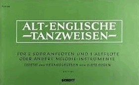 Alt-Englische Tanzweisen für 2 Sopranflöten und 1 Altflöte