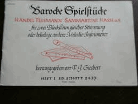 Barocke Spielstücke, Händel Telemann Sammartini Hasse u. A. für zwei Blockflöten gleicher ...