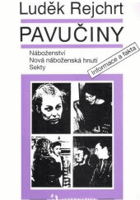 PAVUČINY Náboženství, nová náboženská hnutí, sekty