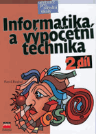Informatika a výpočetní technika pro střední školy. sv. II