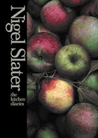 Nigel Slater - the kitchen diaries