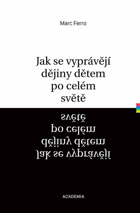 Jak se vyprávějí dějiny dětem po celém světe