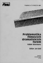 Problematika filmových dramatických forem Výběr literatury