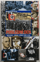 Poslední den. Mnichov Praha, konec září 1938