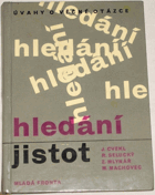 Hledání jistot - úvahy o věčné otázce. Cvekl, Jiří