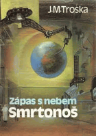 Zápas s nebem I - Smrtonoš