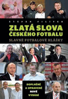 Zlatá slova českého fotbalu - slavné fotbalové hlášky