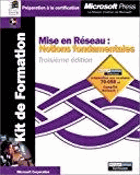 Mise en réseau - notions fondamentales, 3e édition - préparation aux examens 70-058 et comptia ...