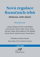 Nová regulace finančních trhů - záchrana, nebo zkáza?