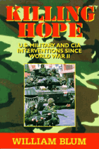 Killing hope - U.S. military and CIA interventions since World War II.