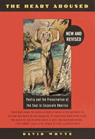 The Heart Aroused - Poetry and the Preservation of the Soul in Corporate America