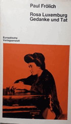 Rosa Luxemburg Gedanke und Tat
