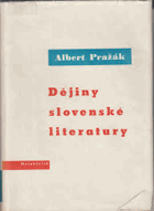 Dějiny slovenské literatury. Díl 1, Od nejstarších časů po nové doby