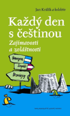 Každý den s češtinou - zajímavosti a zvláštnosti