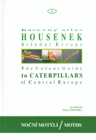 Noční motýli. Moths. Barevný atlas housenek Střední Evropy - The colour guide to ...