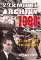 Ztracené archivy 1968 - 21. srpen 1968 v ulicích Prahy