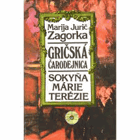 Sokyňa Márie Terézie. Gričská čarodejnica