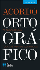 Acordo Ortográfico. As novas regras. Todas as palavras que mudam