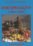 Rybí speciality a dary moří - 135 receptů