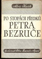 Po stopách předků Petra Bezruče