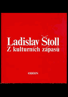 Z kulturních zápasů Vzpomínky, rozhovory, portréty, stati, korespondence