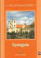 Gyöngyös a XXI. század küszöbén.