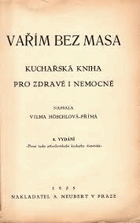 Vařím bez masa - kuchařská kniha pro zdravé i nemocné