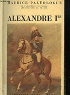 Alexandre I - un Tsar Enigmatique