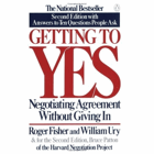 Getting to YES Negotiating agreement without giving in