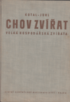 Chov zvířat. Velká hospodářská zvířata. Učební text pro zeměd. mistrovské školy