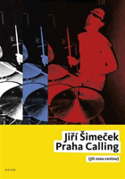 Praha calling - jít svou cestou