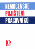 Nemocenské pojištění pracovníků - příručka pro odborové funkcionáře, zejména členy ...