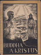 Buddha a Kristus JEDNOSTRANNÁ XEROXOVÁ KOPIE!