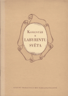 Komentář k Labyrintu světa a ráji srdce Labyrintu Schváleno jako mimočítanková četba pro 9 ...