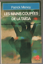Les mains coupees de la taiga