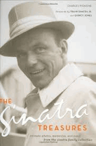 The Sinatra treasures - intimate photos, mementos, and music from the Sinatra family collection.