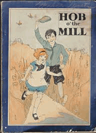 Hob o' the Mill by Grace T Hallock & Julia Wade Abbot 1927 Quaker Oats Book