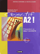 Objectif - Preparation au DELF Scolaire -  Objectif A2 and CD