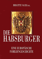 Die Habsburger - eine europäische Familiengeschichte