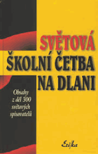 Světová školní četba na dlani - obsahy z děl 300 světových spisovatelů