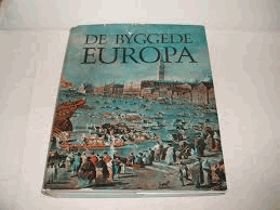 De byggede Europa