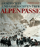 Geschichte und Geschichten über Alpenpässe