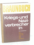Braunbuch - Kriegs- und Naziverbrecher in der Bundesrepublik