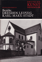 Deutsche Kunstdenkmäler - Ein Bildhandbuch - Bezirke Dresden Leipzig Karl-Marx-Stadt