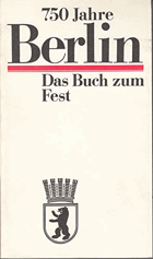 750 Jahre Berlin - das Buch zum Fest