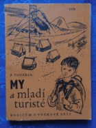 My a mladí turisté.